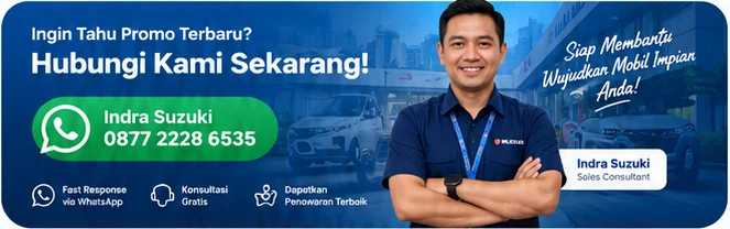 Ingin Tahu Promo Terbaru? Hubungi Kami Sekarang! Indra Suzuki 0877 2228 6535